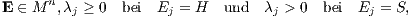 E ∈ M n,λj ≥ 0 bei Ej = H und λj > 0 bei Ej = S,