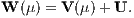 W (μ) = V (μ )+ U.