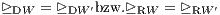 ⊵DW = ⊵DW ′bzw.⊵RW = ⊵RW ′ 