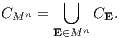 ⋃ CMn = nCE. E∈M