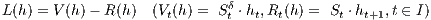 L(h) = V (h)- R(h) (V (h) = Sδ⋅h ,R (h) = S ⋅h  ,t ∈ I)           t   t  t t    t t+1 