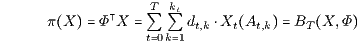        T kt π X   Φ X  Qt 0Qk 1dt,k Xt At,k  BT  X,Φ 