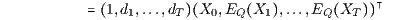 1,d ,...,d X ,E X ,...,E X 1 T 0 Q 1 Q T