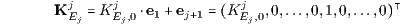 Kj   Kj  e  e    Kj ,0,...,0,1,0,...,0  Ej  Ej,0 1  j 1  Ej,0 